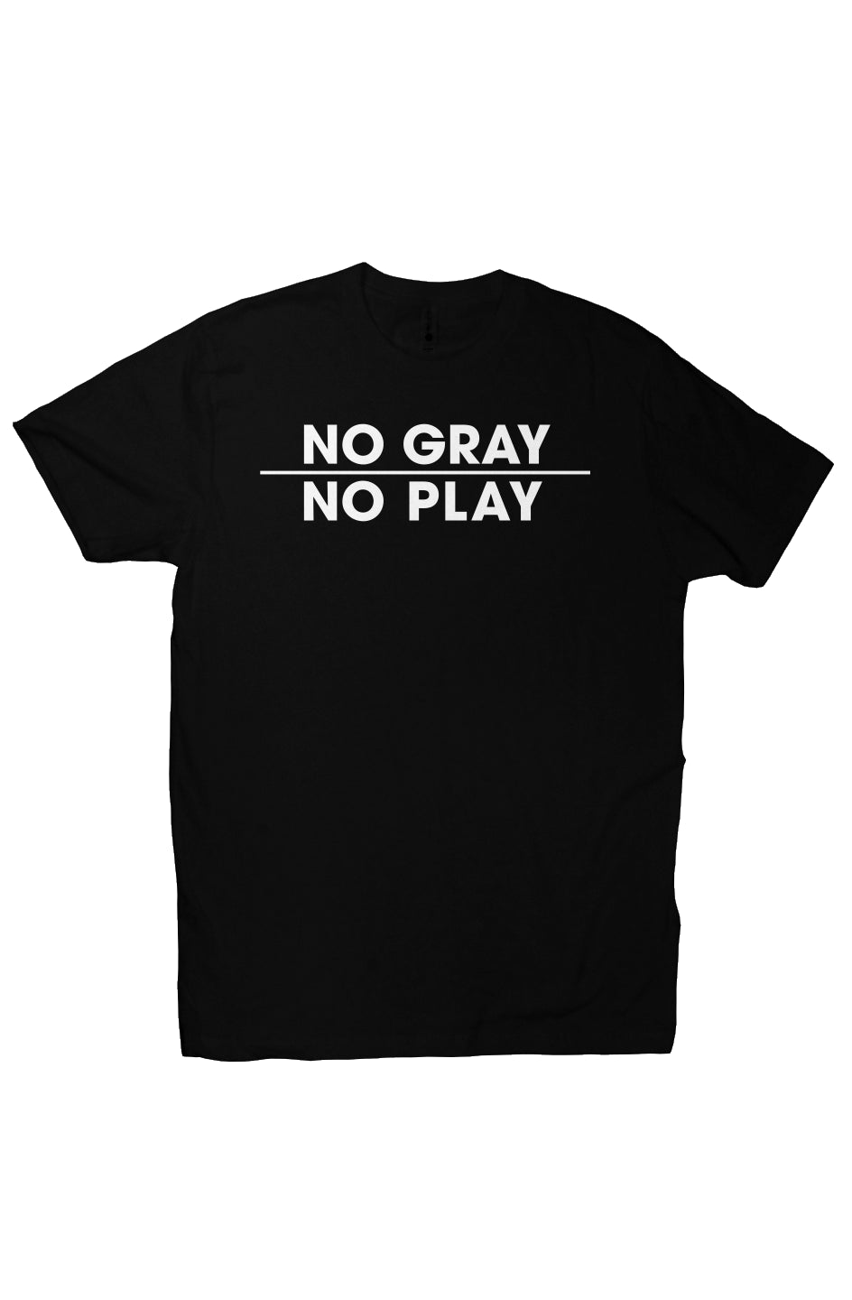 No Gray No Play